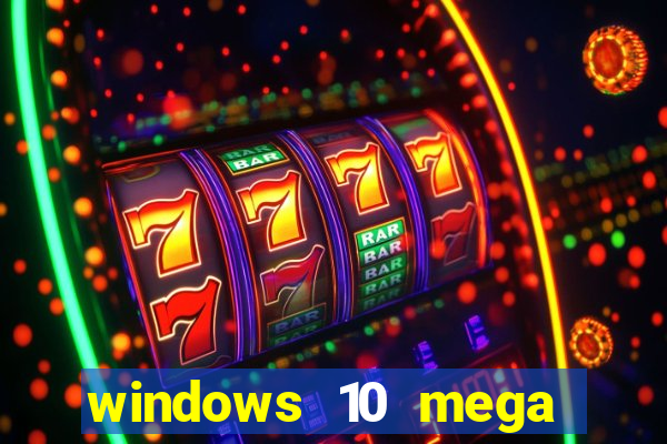 windows 10 mega lite download